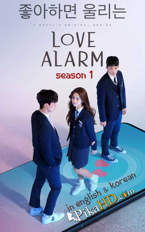 Love Alarm: Season 1 Complete [English Dubbed & Korean] Dual Audio | (좋아하면 울리는; | Joahamyeon Ullineun S01 All Episodes) 720p HD Esubs PikaHD.com