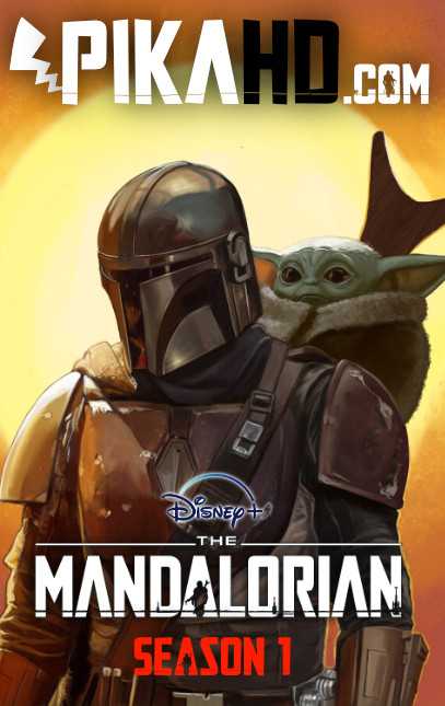 Download The Mandalorian S01 Complete [Web-DL 720p & 480p] [Star Wars: The Mandalorian Season 1 All Episodes 1-8] Esubs Watch Disney+ Online Free On PikaHD.Com