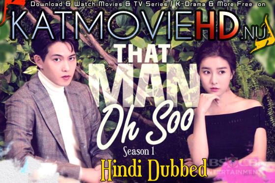 Download That Man Oh Soo (2018) In Hindi 480p & 720p HDRip (Korean: 그남자 오수; RR: Geunamja Osu) Korean Drama Hindi Dubbed] ) [ That Man Oh Soo Season 1 All Episodes] Free Download on Katmoviehd.nl