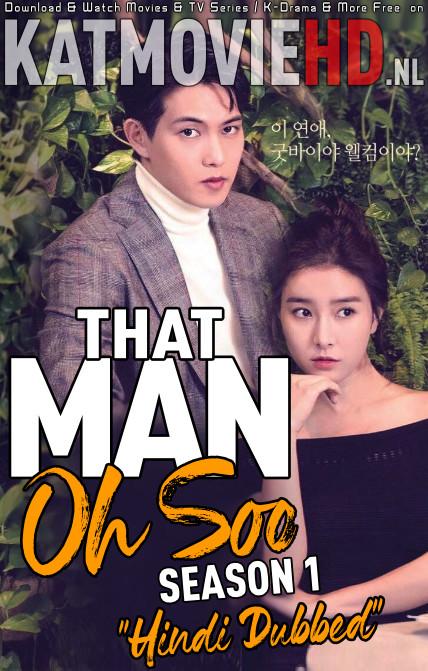 Download That Man Oh Soo (2018) In Hindi 480p & 720p HDRip (Korean: Geunamja Osu) Korean Drama Hindi Dubbed] ) [ That Man Oh Soo Season 1 All Episodes] Free Download on Katmoviehd.nl