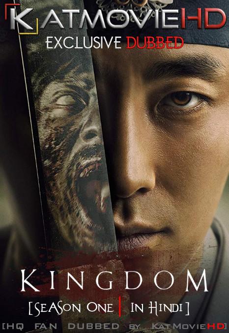 Download Kingdom Season 1 Complete (In Hindi) Web-DL 1080p 720p 480p HD Free on KatMovieHD . (Kingdom S01 | Netflix) All Episodes [ हिंदी Fan Dubbed ] South Korean Zombie Series !