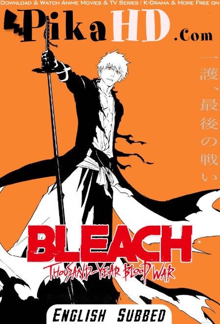 Bleach: Thousand-Year Blood War (2022) In Japanese With English Subtitles | WEB-DL 1080p 720p 480p HD [Anime Series] All Episodes Added !
