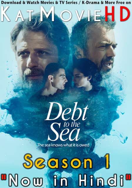 Download Debt To The Sea: Season 1 (in Hindi) All Episodes (Dug morua S01) Complete Hindi Dubbed [Serbian TV Series Dub in Hindi by MX Player] Watch Debt To The Sea (Dug moru) S01 Online Free On KatMovieHD.re .