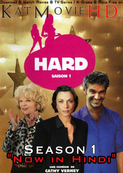 HARD (Season 1) Complete [Hindi Dubbed] WEB-DL 720p & 480p HD [ 2008 French TV Series]