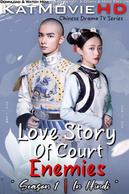 Love Story of Court Enemies (Season 1) Hindi Dubbed (ORG) All Episodes | WebRip 1080p 720p 480p HD (2020 Chinese TV Series)