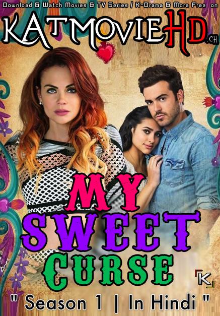 Download My Sweet Curse: Season 1 (in Hindi) All Episodes (Mi adorable maldición S01) Complete Hindi Dubbed [Mexican TV Series Dub in Hindi by MX.Player] Watch My Sweet Curse (Mi adorable maldición) S01 Online Free On PikaHD.com .