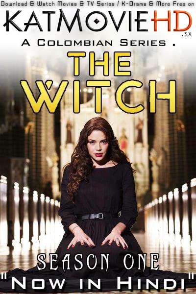 The Witch (La Bruja): Season 1 (Hindi Dubbed) Web-DL 720p [Episodes 1-10 Added ] Colombian TV Series