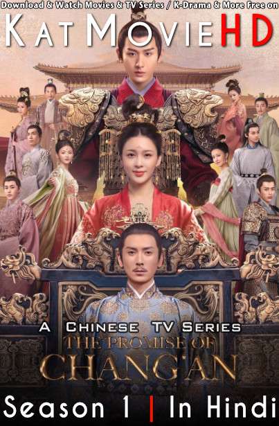 The Promise of Chang’an (Season 1) Hindi Dubbed (ORG) WebRip 720p HD (2020 Chinese TV Series) [Episode 46-50 Added !]