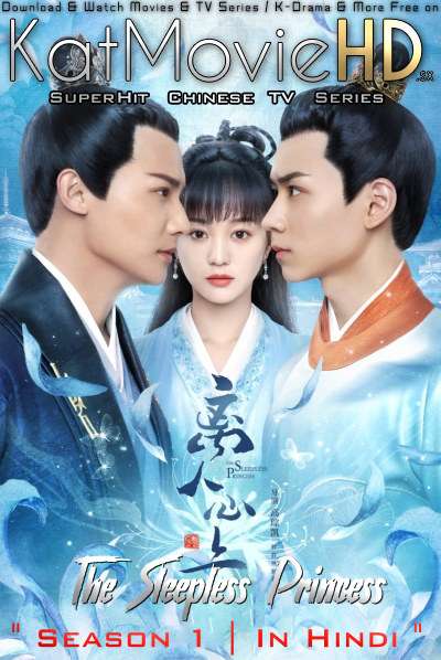 The Sleepless Princess (Season 1) Hindi Dubbed (ORG) WebRip 720p & 480p HD (2020 Chinese TV Series) [Ep 31-36 Added]