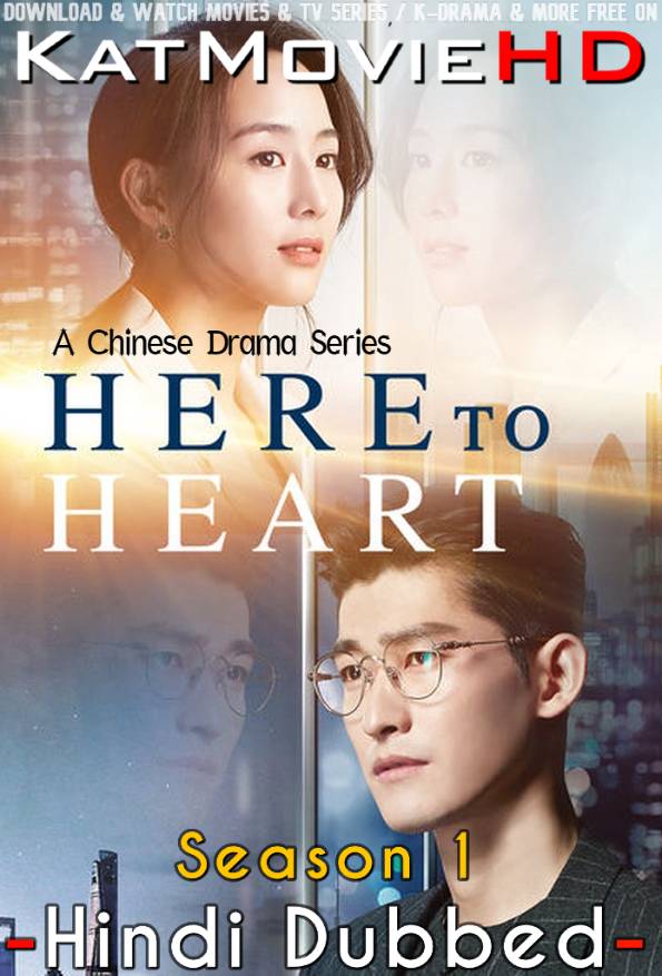 Download Here to Heart (2018) In Hindi 480p & 720p HDRip (Chinese: Wen Nuan De Xian) Chinese Drama Hindi Dubbed] ) [ Here to Heart Season 1 All Episodes] Free Download on katmoviehd.yt