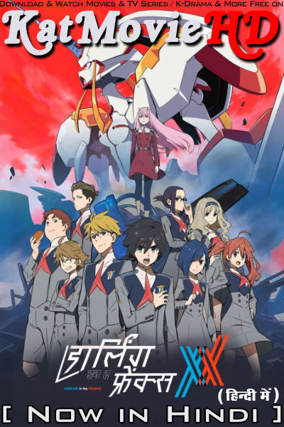 Download Darling in the Franxx (Season 1) Hindi (ORG) [Dual Audio] All Episodes | WEB-DL 1080p 720p 480p HD [Darling in the Franxx 2018 Anime Series] Watch Online or Free on KatMovieHD.
