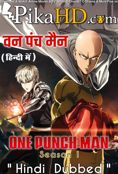 Download One Punch Man (Season 1) Hindi (ORG) [Dual Audio] All Episodes | WEB-DL 1080p 720p 480p HD [One Punch Man 2015 Anime Series] Watch Online or Free on KatMovieHD & PikaHD.com.