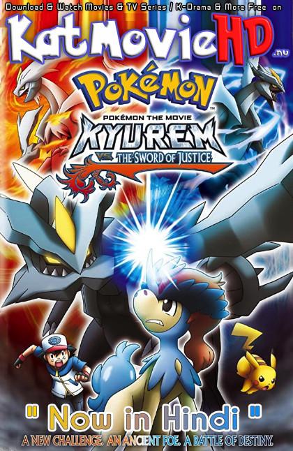Pokémon the Movie: Kyurem vs. the Sword of Justice (2012) Dual Audio [Hindi Dubbed + English] Blu-Ray 720p 480p [HD]