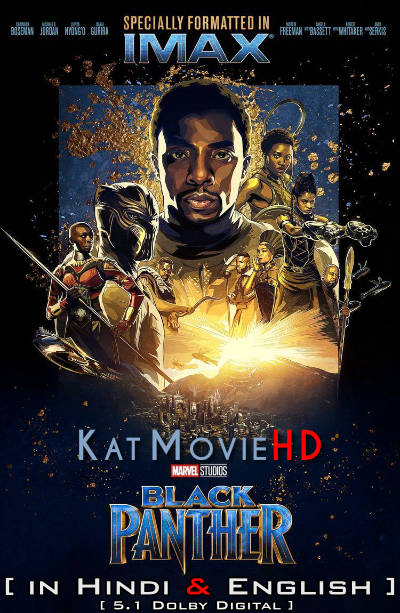 Download Black Panther (2018) IMAX WEB-DL 1080p 720p 480p Dual Audio [Hindi Dubbed & English] Full Movie On KatMovieHD