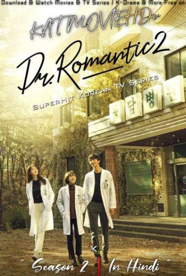 Dr. Romantic (Season 2) Hindi Dubbed (ORG) WebRip 720p & 480p [S02 Episode 1-5 Added] (Korean Drama Series)