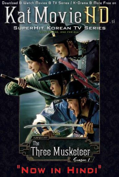 The Three Musketeers (Season 1) Hindi Dubbed (ORG) [All Episodes] WebRip 720p & 480p HD (2014 K-Drama Series)