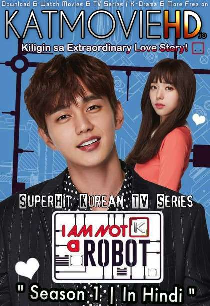 Download I Am Not a Robot (2017) In Hindi 480p & 720p HDRip (Korean: Robosi Aniya) Korean Drama Hindi Dubbed] ) [ I Am Not a Robot Season 1 All Episodes] Free Download on Katmoviehd.io